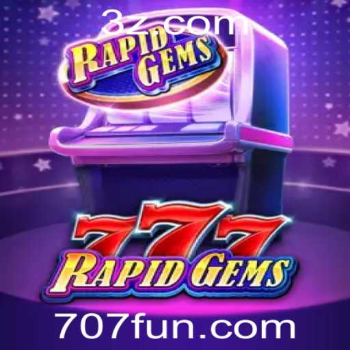 Explore o Mundo Vibrante de RapidGems777 com 707bet