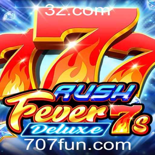 Descubra a Emoção do RushFever7sDeluxe com 707bet